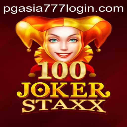 Exploring the Exciting World of 100JokerStaxx with PGasia