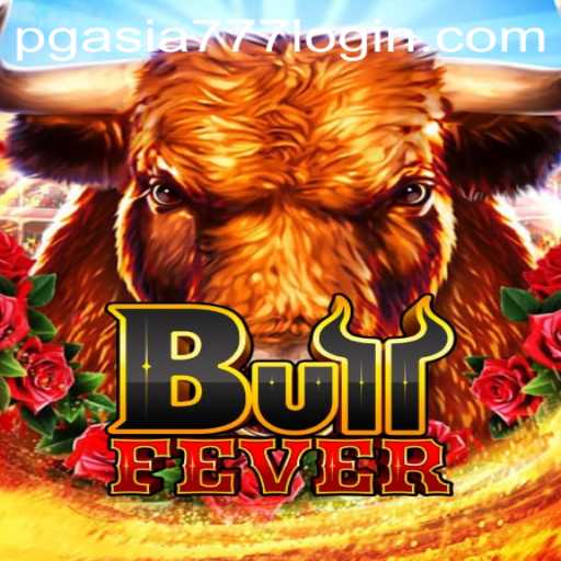 Discovering BullFever: A Thrilling Addition to PGasia's Gaming Universe